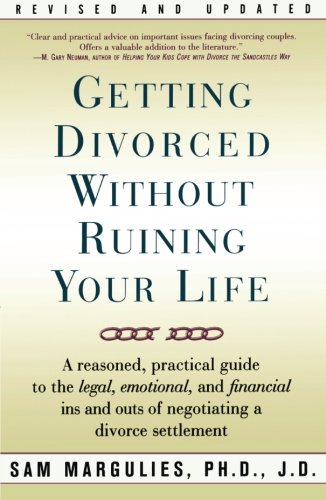 Getting Divorced Without Ruining Your Life book